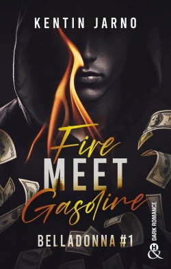 Bertrand.pt - Belladonna Tome 1 : Fire Meet Gasoline