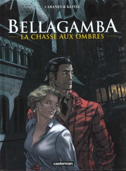 Bertrand.pt - Bellagamba T.1; La Chasse Aux Ombres