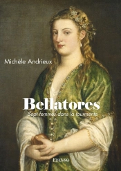 Bellatores : Sept Femmes Dans La Tourmente