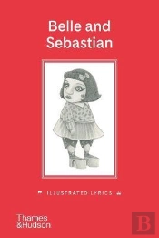 Belle And Sebastian: Illustrated Lyrics
