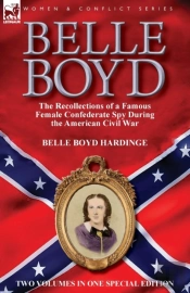 Belle Boyd: The Recollections Of A Famou