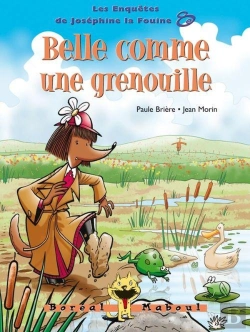 Bertrand.pt - Belle Comme Une Grenouille. Les Enquêtes De Joséph