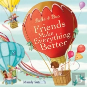 Belle & Boo: Friends Make Everything Better