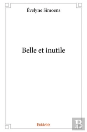 Belle Et Inutile