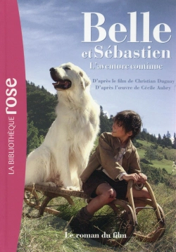 Bertrand.pt - Belle Et Sébastien, L'Aventure Continue ; Le Roman Du Film