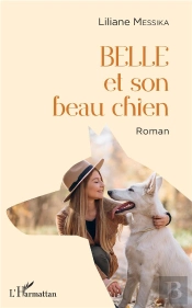 Belle Et Son Beau Chien - Roman