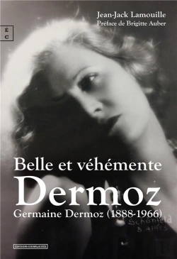 Bertrand.pt - Belle Et Véhémente Dermoz : Germaine Dermoz (1888-1966)