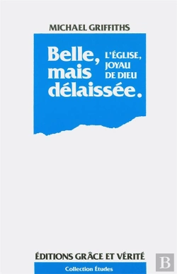 Bertrand.pt - Belle, Mais Delaissee. - L'Eglise, Joyau De Dieu