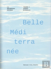 Belle Méditerranée ; La Métropole Sensible