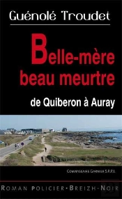 Belle-Mère Beau Meurtre ; De Quiberon À Auray