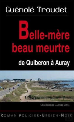 Bertrand.pt - Belle-Mère Beau Meurtre ; De Quiberon À Auray