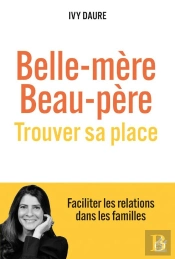 Belle-Mère, Beau-Père , Trouver Sa Place
