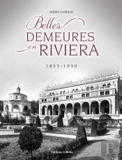 Belles Demeures En Riviera, 1835-1930 (4e Édition)