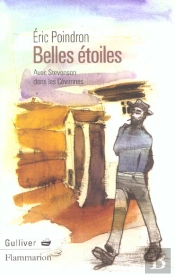Belles Étoiles : Avec Stevenson Dans Les Cévennes