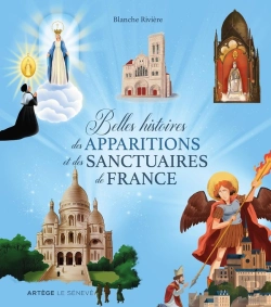 Bertrand.pt - Belles Histoires Des Apparitions Et Des Sanctuaires De France