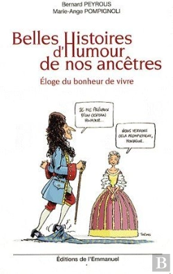 Bertrand.pt - Belles Histoires D'Humour De Nos Ancêtres ; Éloge Du Bonheur De Vivre