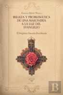Belleza Y Problematica De Una Masoneria A La Luz Del Evangelio