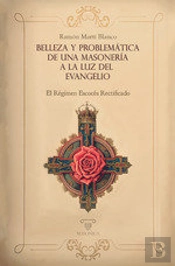 Belleza Y Problematica De Una Masoneria A La Luz Del Evangelio