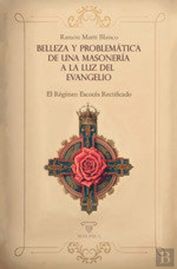 Bertrand.pt - Belleza Y Problematica De Una Masoneria A La Luz Del Evangelio