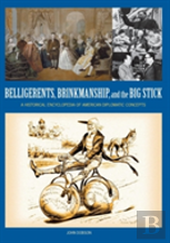 Belligerents, Brinkmanship, And The Big Stick