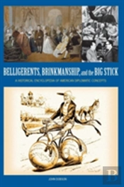 Belligerents, Brinkmanship, And The Big Stick
