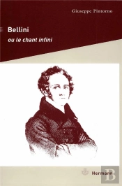 Bellini Ou Le Chant Infini