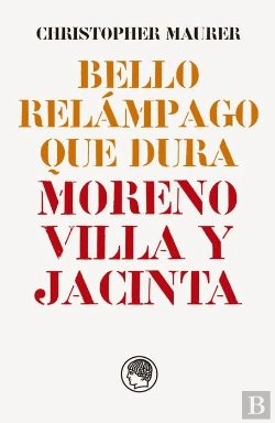 Bertrand.pt - Bello Relampago Que Dura: Moreno Villa Y Jacinta