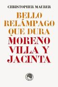 Bello Relampago Que Dura: Moreno Villa Y Jacinta