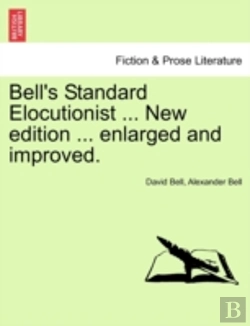 Bertrand.pt - Bell'S Standard Elocutionist ... New Edi