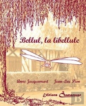 Bellul, La Libellule