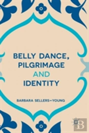 Belly Dance, Pilgrimage And Identity
