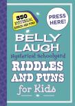 Belly Laugh Hysterical Schoolyard Riddles And Puns For Kids
