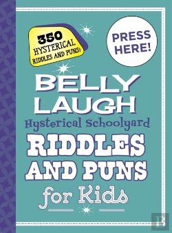 Bertrand.pt - Belly Laugh Hysterical Schoolyard Riddles And Puns For Kids