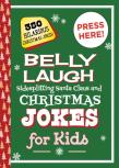 Belly Laugh Sidesplitting Santa Claus And Christmas Jokes For Kids