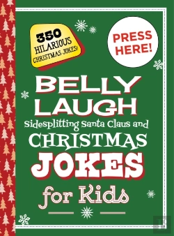 Bertrand.pt - Belly Laugh Sidesplitting Santa Claus And Christmas Jokes For Kids