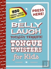Belly Laugh Totally Terrific Tongue Twisters For Kids