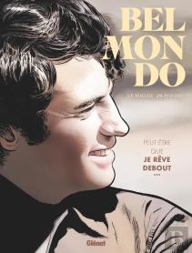 Belmondo : Peut-Être Que Je Rêve Debout...