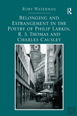 Bertrand.pt - Belonging And Estrangement In The Poetry Of Philip Larkin, R.S. Thomas And Charles Causley
