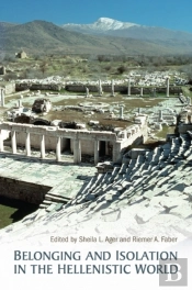 Belonging And Isolation In The Hellenistic World
