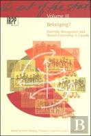 Belonging? Diversity, Recognition And Shared Citizenship In Canada