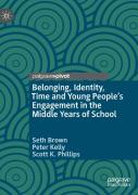 Belonging, Identity, Time And Young Peopleâ€™S Engagement In The Middle Years Of School