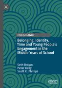 Belonging, Identity, Time And Young Peopleâ€™S Engagement In The Middle Years Of School