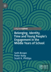 Belonging, Identity, Time And Young Peopleâ€™S Engagement In The Middle Years Of School