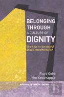 Belonging Through A Culture Of Dignity