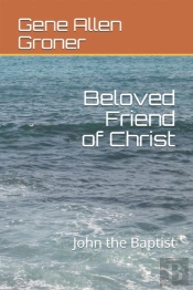 Beloved Friend Of Christ