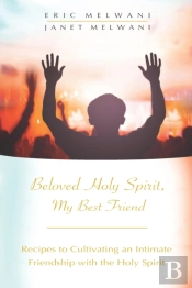 Beloved Holy Spirit, My Best Friend