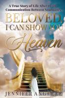 Beloved, I Can Show You Heaven