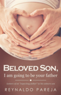 Beloved Son, I Am Going To Be Your Father