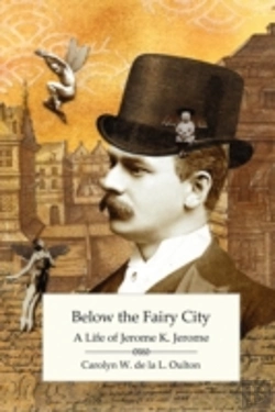 Bertrand.pt - Below The Fairy City: A Life Of Jerome K. Jerome