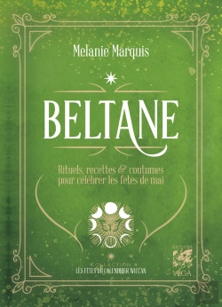 Bertrand.pt - Beltane : Rituels, Recettes & Coutumes Pour Célébrer Les Fêtes De Mai